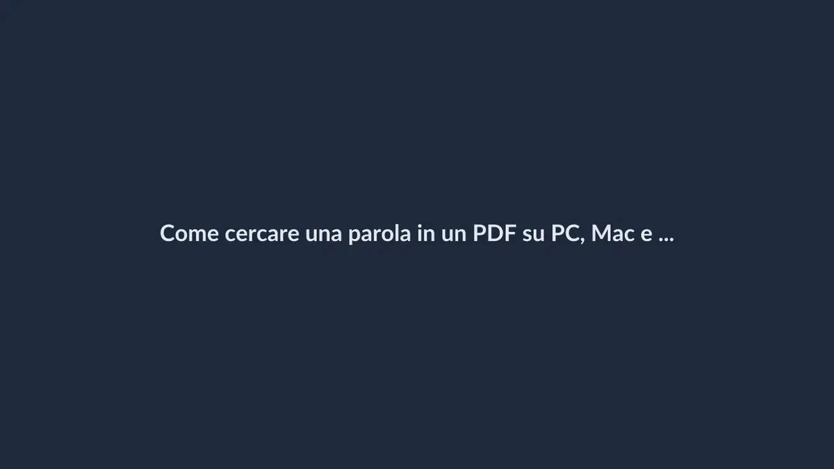 Come cercare una parola in un PDF su PC, Mac e smartphone