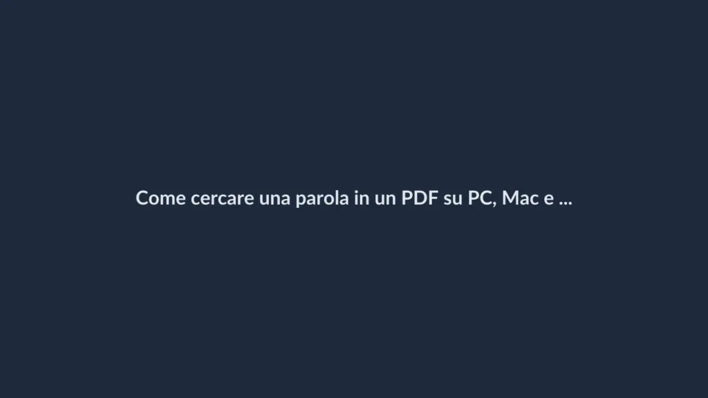 Come cercare una parola in un PDF su PC, Mac e smartphone